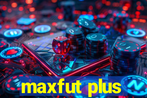 maxfut plus